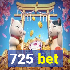 725 bet